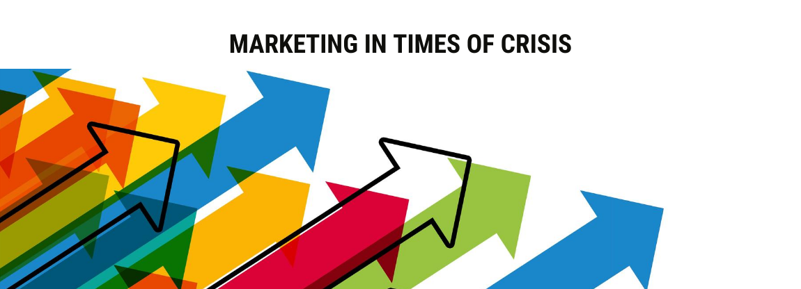 Marketing in Times of Crisis