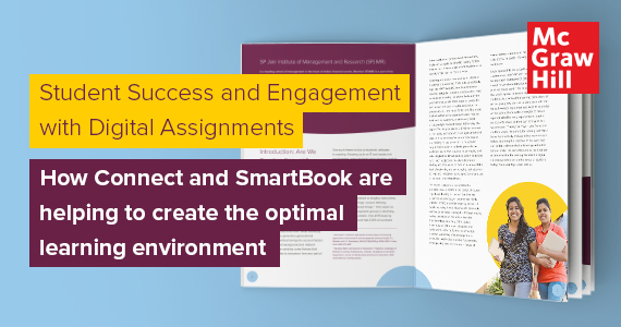 Student success and engagement with digital assignments. How Connect and Smartbook are helping to create the optimal learning environment.